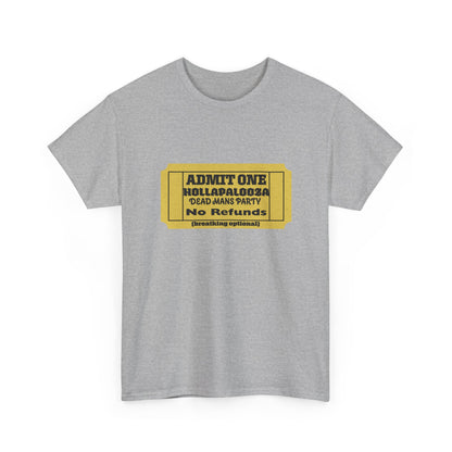 Halloween humor  Festival Event Unisex Tee - Admit One Ticket Design, Comfy T-Shirt for Concerts, Casual Wear, Gift Idea, Party Essentials