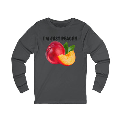 I’m Just Peachy Unisex Long Sleeve Tee, Casual Wear, Fun Gift, Summer Vibes, Quirky Graphic Tee, Vegan Friendly Clothing