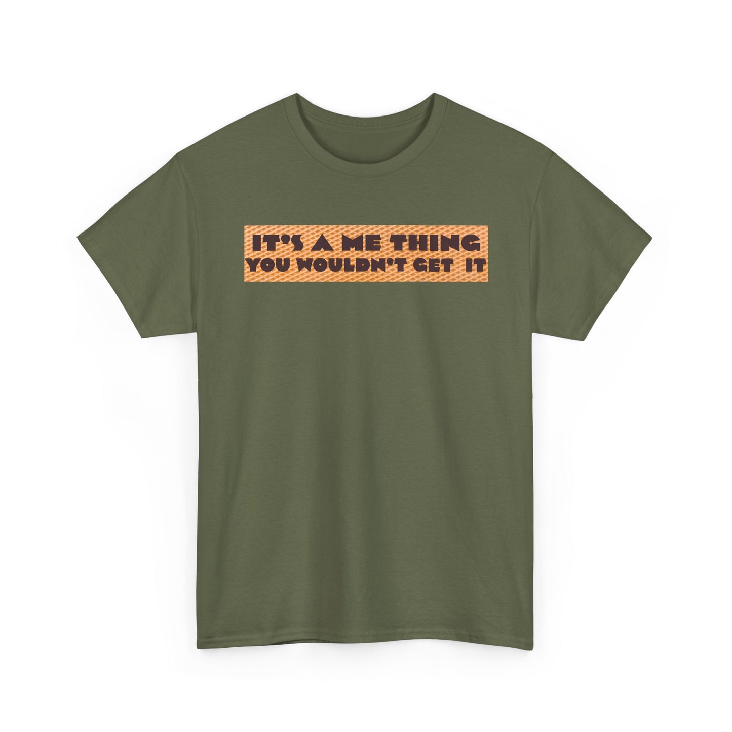 Funny Quote T-Shirt - 'It's a Me Thing', Casual Wear, Gift for Friends, Humor Apparel, Unique Gift Idea