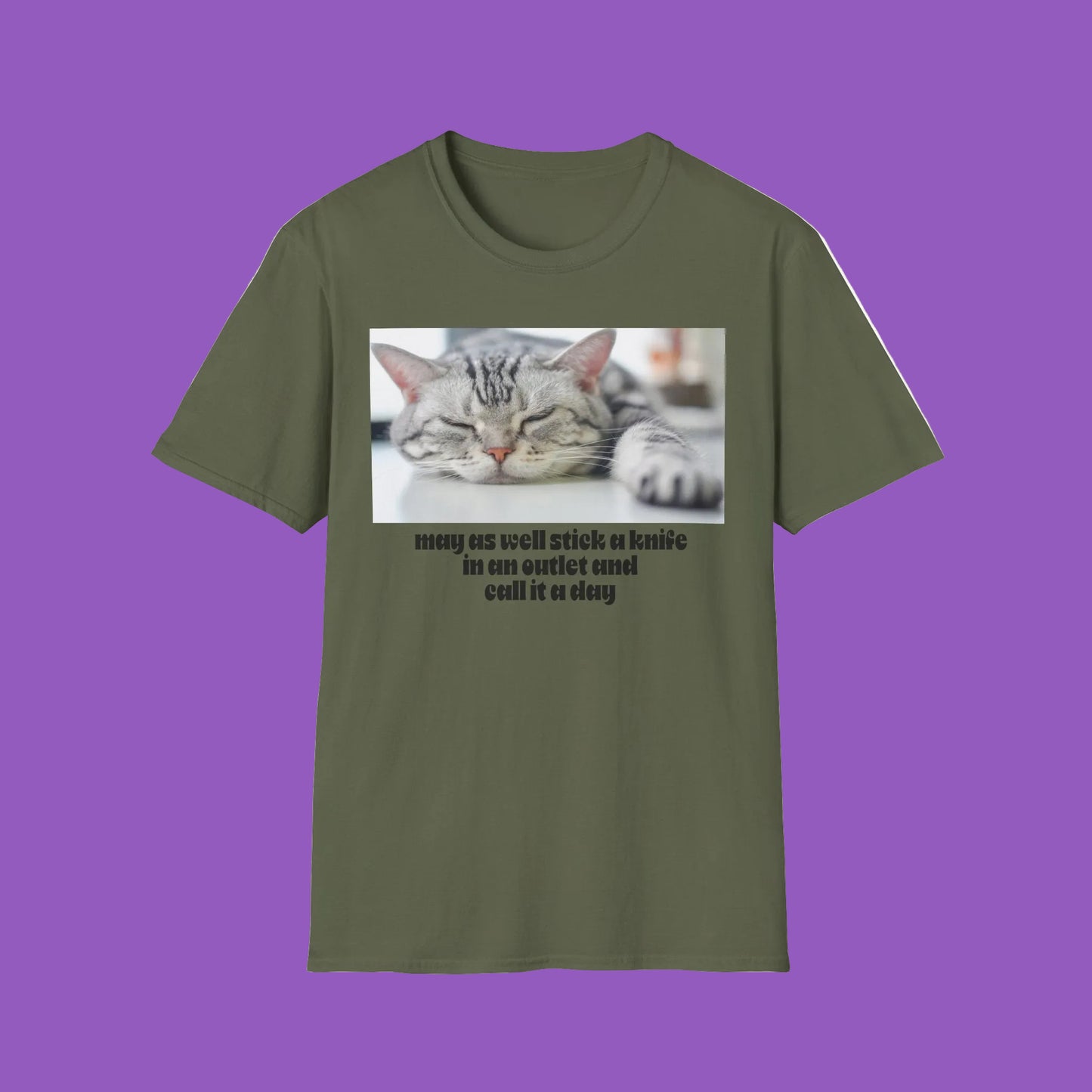 Funny Cat Quote T-Shirt, Unisex Tee, Cat Lover Gift, Sarcastic Humor Shirt, Casual Wear, Gift for Pet Owners