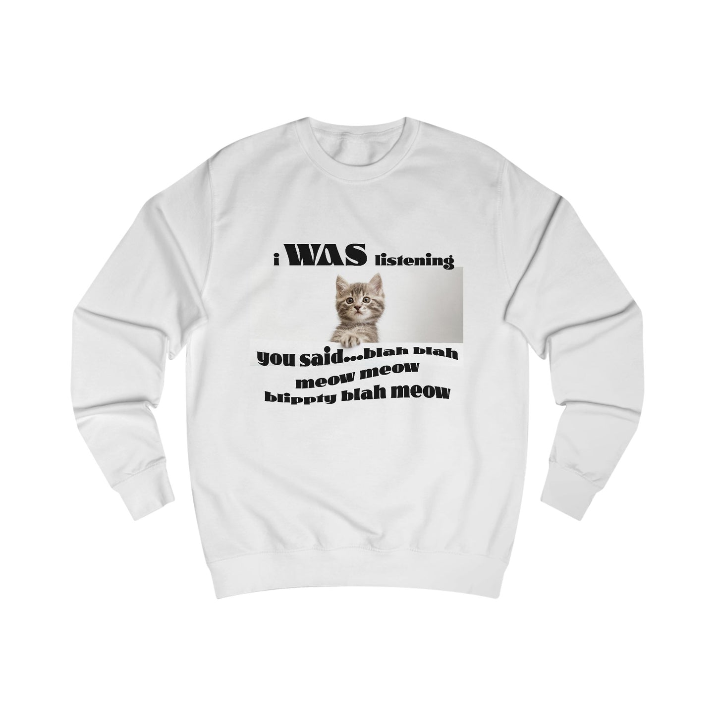 Funny Cat says Blah Sweatshirt, Cat Lover Gift, Cute Pet Apparel, Cozy Unisex Sweater, Humor for Cat Owners, Gift for Animal Lovers