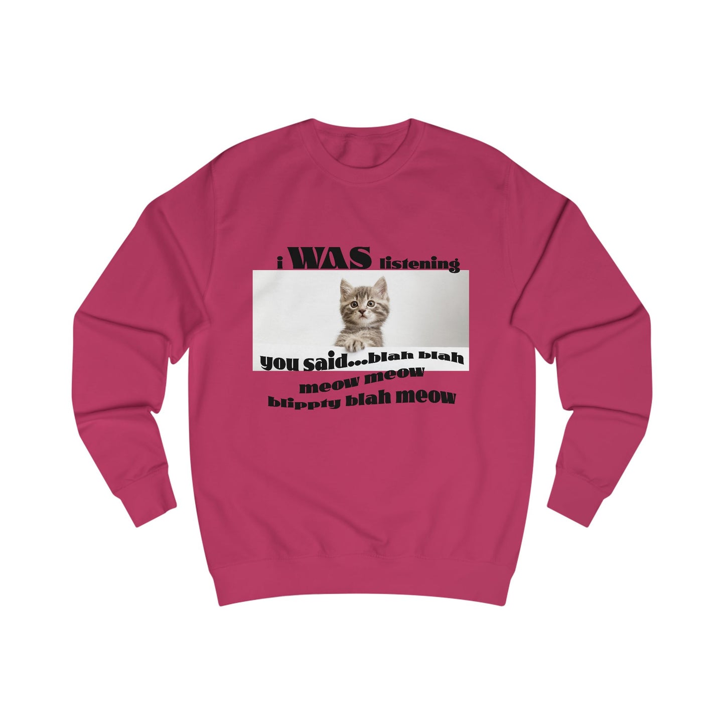 Funny Cat says Blah Sweatshirt, Cat Lover Gift, Cute Pet Apparel, Cozy Unisex Sweater, Humor for Cat Owners, Gift for Animal Lovers