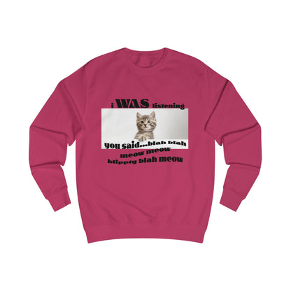 Funny Cat says Blah Sweatshirt, Cat Lover Gift, Cute Pet Apparel, Cozy Unisex Sweater, Humor for Cat Owners, Gift for Animal Lovers