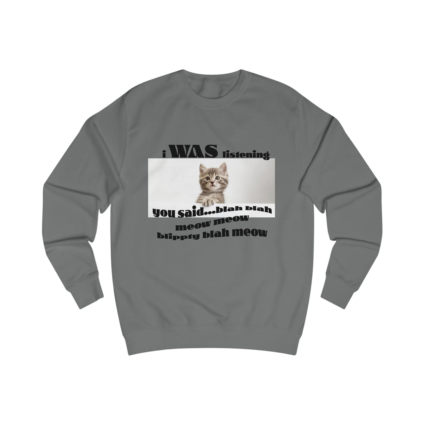 Funny Cat says Blah Sweatshirt, Cat Lover Gift, Cute Pet Apparel, Cozy Unisex Sweater, Humor for Cat Owners, Gift for Animal Lovers