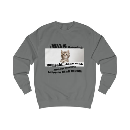 Funny Cat says Blah Sweatshirt, Cat Lover Gift, Cute Pet Apparel, Cozy Unisex Sweater, Humor for Cat Owners, Gift for Animal Lovers