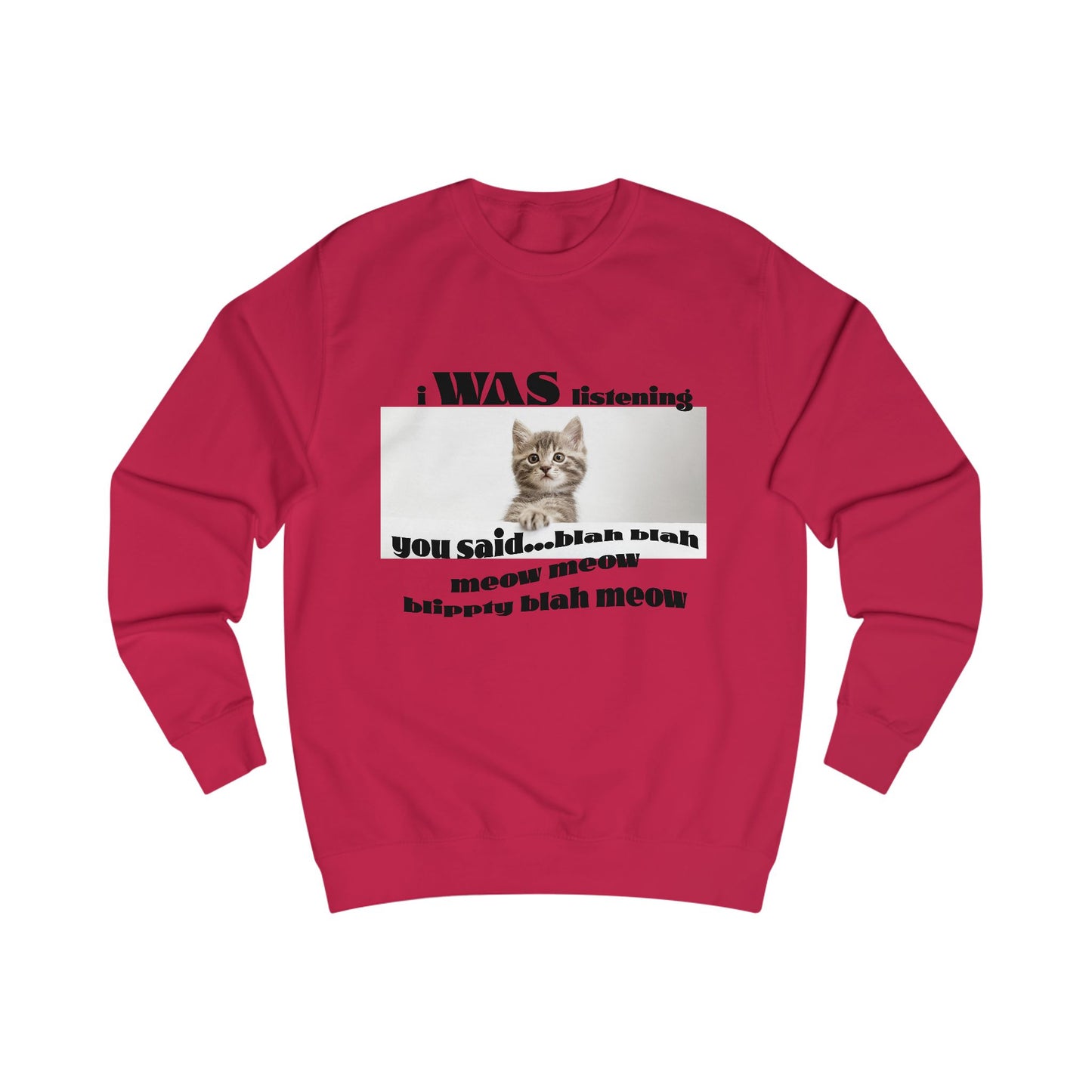 Funny Cat says Blah Sweatshirt, Cat Lover Gift, Cute Pet Apparel, Cozy Unisex Sweater, Humor for Cat Owners, Gift for Animal Lovers