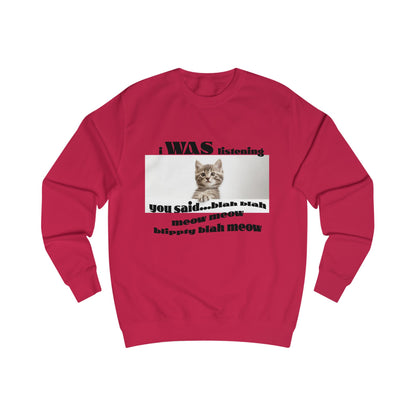 Funny Cat says Blah Sweatshirt, Cat Lover Gift, Cute Pet Apparel, Cozy Unisex Sweater, Humor for Cat Owners, Gift for Animal Lovers