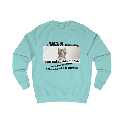 Funny Cat says Blah Sweatshirt, Cat Lover Gift, Cute Pet Apparel, Cozy Unisex Sweater, Humor for Cat Owners, Gift for Animal Lovers