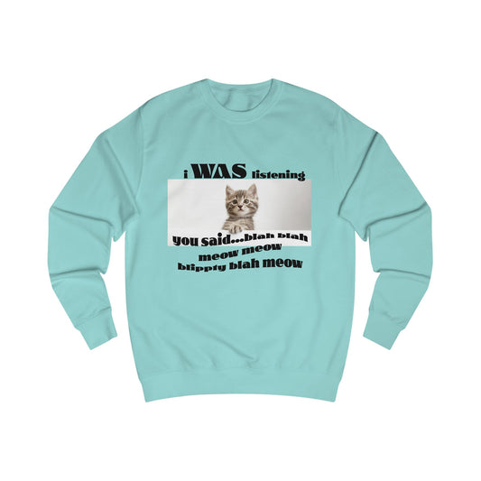 Funny Cat says Blah Sweatshirt, Cat Lover Gift, Cute Pet Apparel, Cozy Unisex Sweater, Humor for Cat Owners, Gift for Animal Lovers