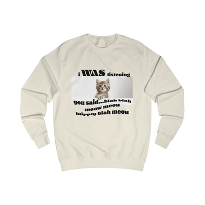 Funny Cat says Blah Sweatshirt, Cat Lover Gift, Cute Pet Apparel, Cozy Unisex Sweater, Humor for Cat Owners, Gift for Animal Lovers