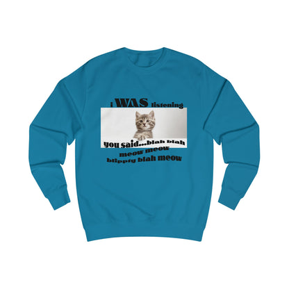 Funny Cat says Blah Sweatshirt, Cat Lover Gift, Cute Pet Apparel, Cozy Unisex Sweater, Humor for Cat Owners, Gift for Animal Lovers