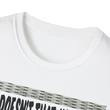 Funny Graphic T-Shirt, Doesn’t That Suck ,Humorous Quote Tee, Unisex T-Shirt, Casual Wear, Gift for Friends, Birthday Gift