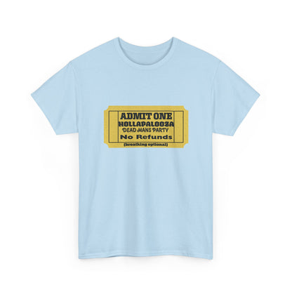 Halloween humor  Festival Event Unisex Tee - Admit One Ticket Design, Comfy T-Shirt for Concerts, Casual Wear, Gift Idea, Party Essentials