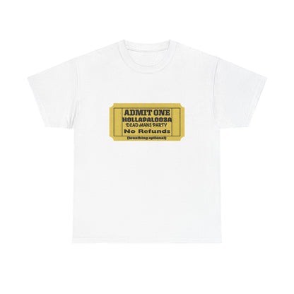 Halloween humor  Festival Event Unisex Tee - Admit One Ticket Design, Comfy T-Shirt for Concerts, Casual Wear, Gift Idea, Party Essentials