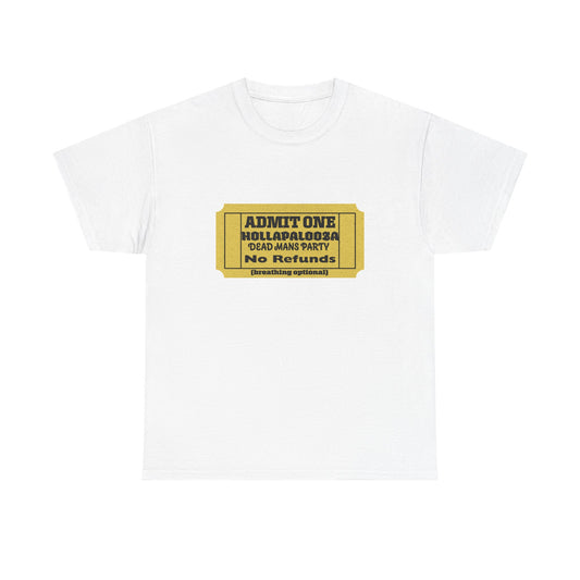 Halloween humor  Festival Event Unisex Tee - Admit One Ticket Design, Comfy T-Shirt for Concerts, Casual Wear, Gift Idea, Party Essentials
