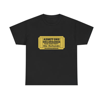 Halloween humor  Festival Event Unisex Tee - Admit One Ticket Design, Comfy T-Shirt for Concerts, Casual Wear, Gift Idea, Party Essentials