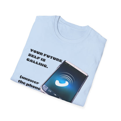Future Self Calling T-Shirt, Motivational Tee, Gift for Graduates, Funny Phone Shirt, Tech Enthusiast Apparel
