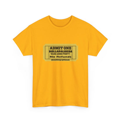 Halloween humor  Festival Event Unisex Tee - Admit One Ticket Design, Comfy T-Shirt for Concerts, Casual Wear, Gift Idea, Party Essentials