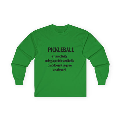 Pickleball Fun No Safeword Long Sleeve Tee, Gift for Pickleball Lovers, Sports Shirt, Game Day Apparel, Activewear for Athletes, Humor T-shirt