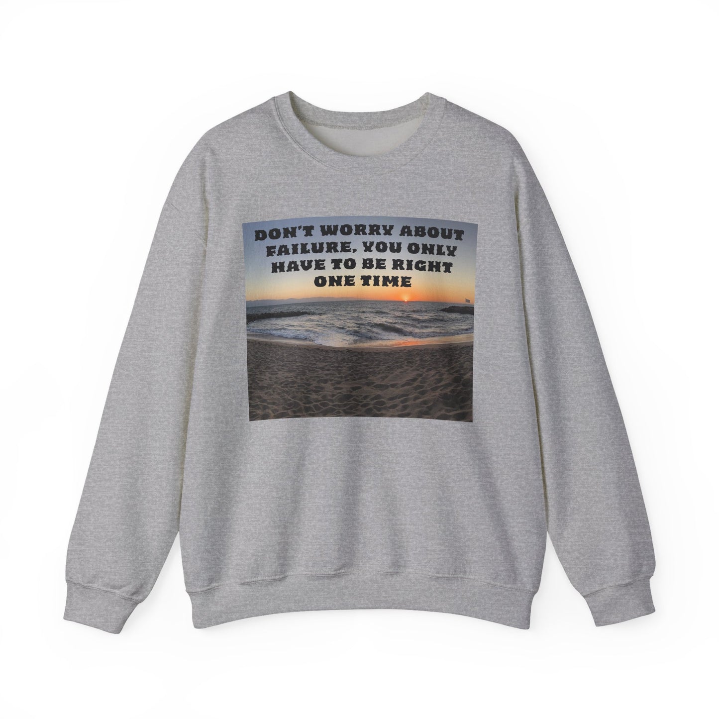 Inspirational Crewneck Sweatshirt - Motivational Apparel, Gift for Friends, Cozy Fashion, Everyday Wear, Positive Vibes