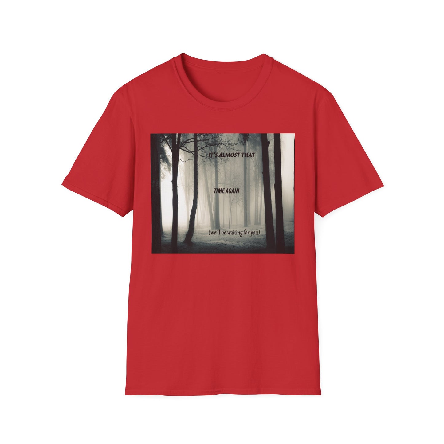 Unisex T-Shirt - 'Waiting For You' Design