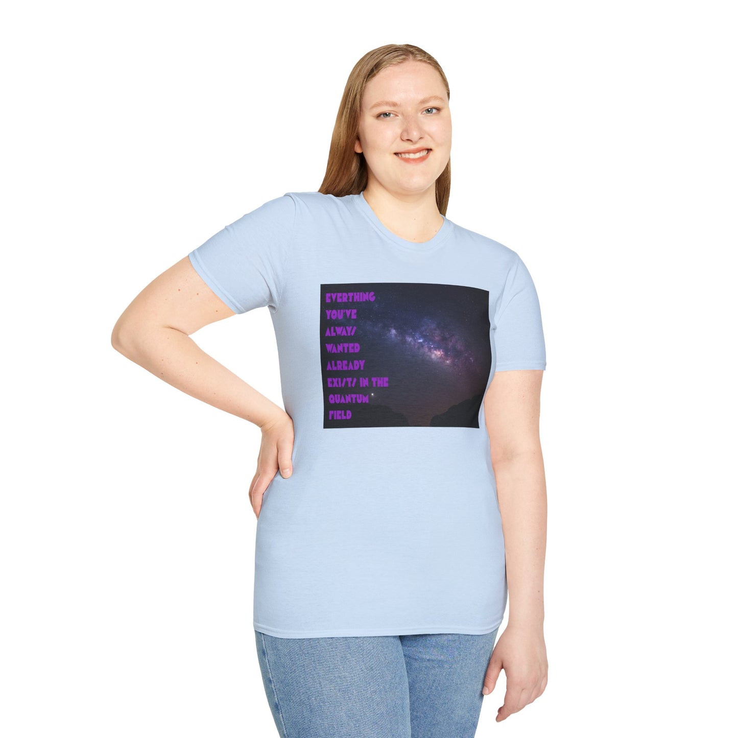 Quantum Field Galaxy-Themed Unisex T-Shirt - Cosmic Vibes, Inspirational Quote Tee, Gift for Space Lovers, Casual Wear, Unique Graphic T-Shirt
