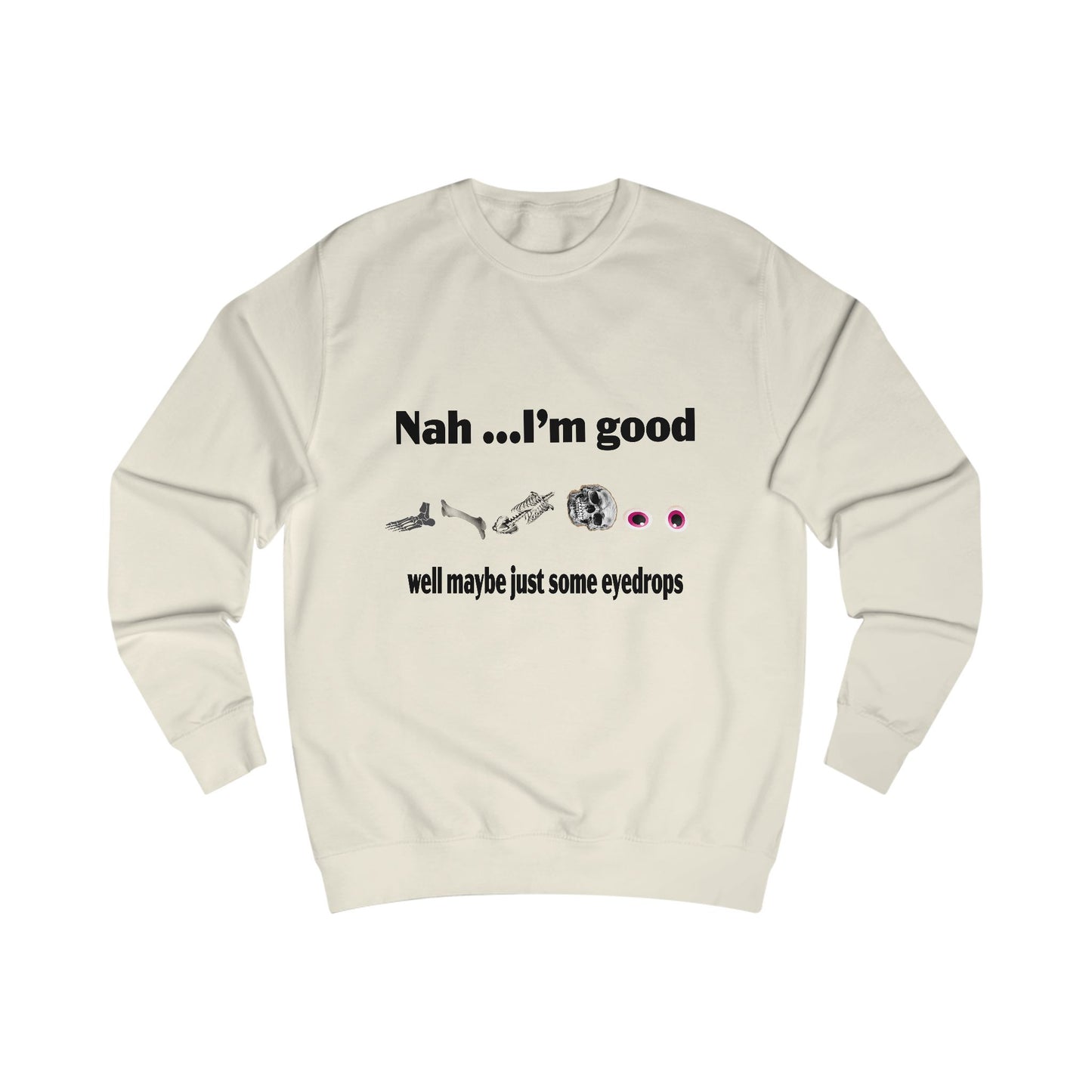 Nah, I'm Good Unisex Sweatshirt - Comfy Casual Wear for Everyday Vibes, Great for Friends Gatherings, Birthdays, and Chill Days, [...]