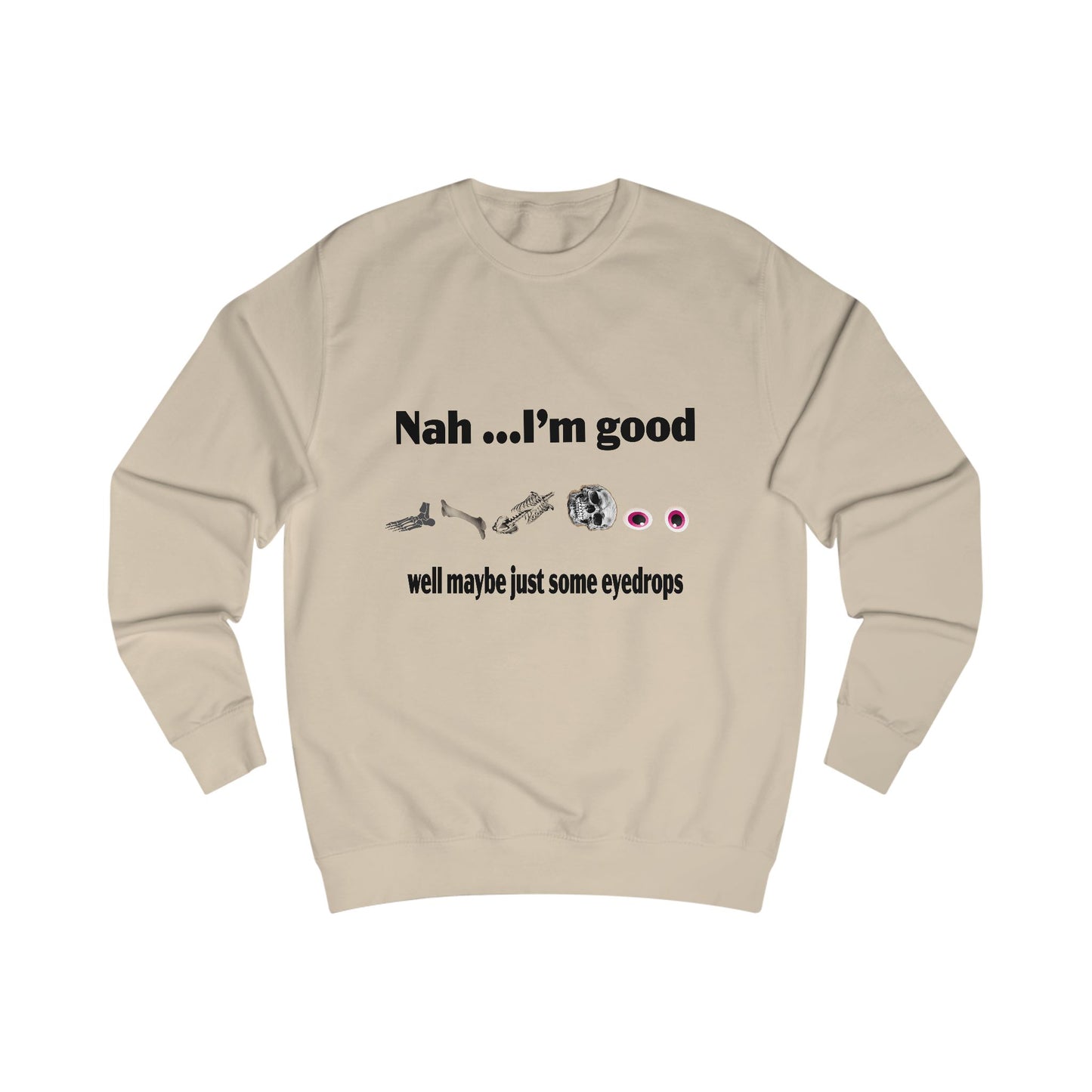 Nah, I'm Good Unisex Sweatshirt - Comfy Casual Wear for Everyday Vibes, Great for Friends Gatherings, Birthdays, and Chill Days, [...]