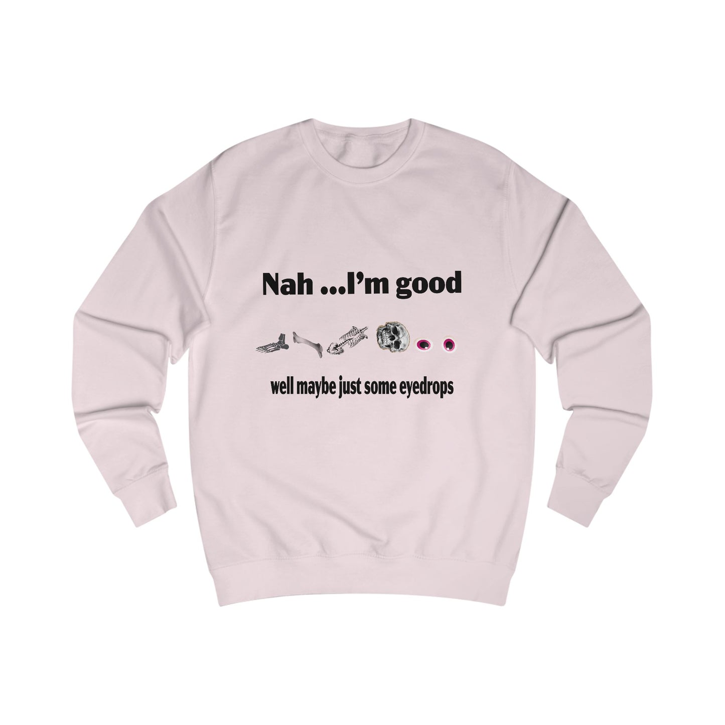 Nah, I'm Good Unisex Sweatshirt - Comfy Casual Wear for Everyday Vibes, Great for Friends Gatherings, Birthdays, and Chill Days, [...]