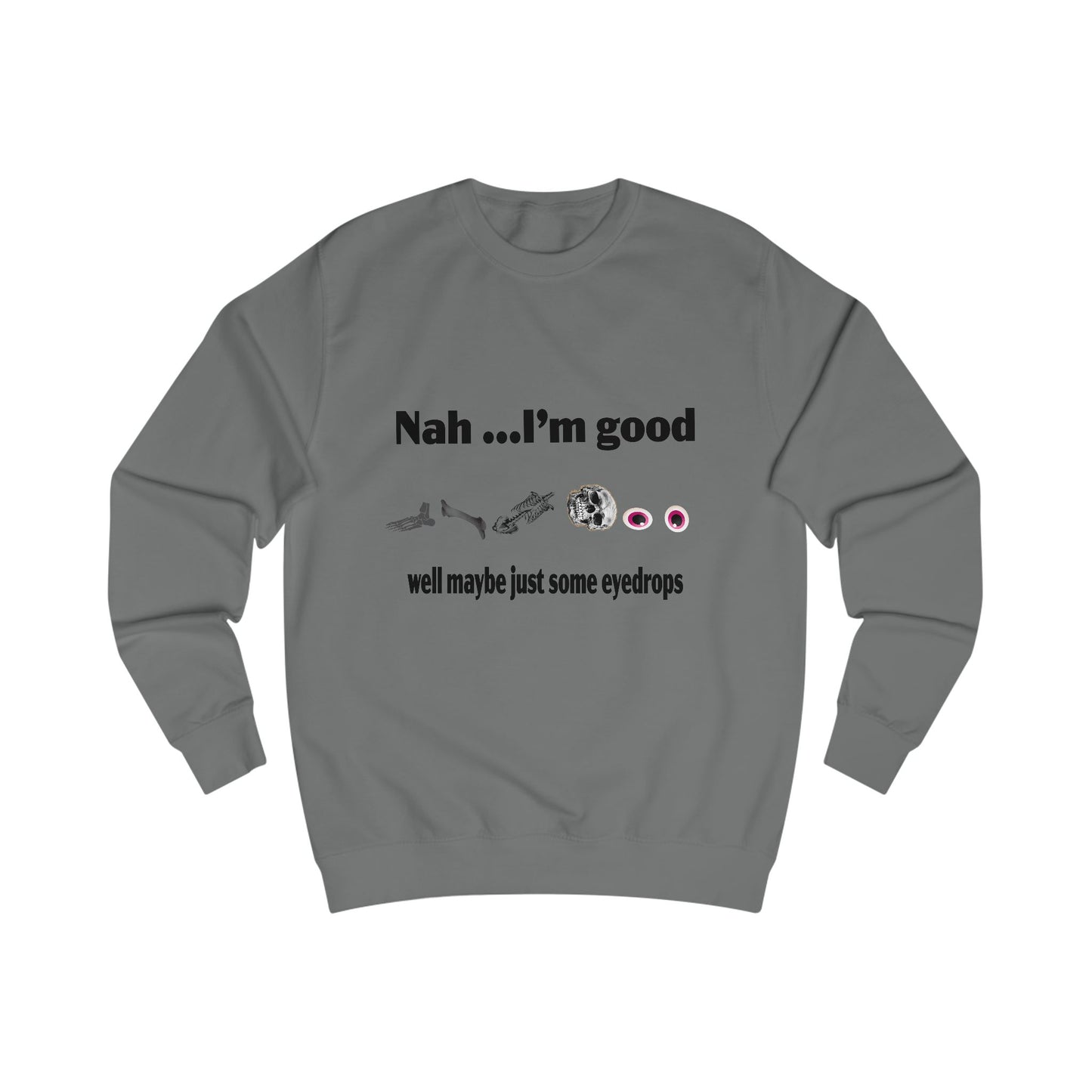 Nah, I'm Good Unisex Sweatshirt - Comfy Casual Wear for Everyday Vibes, Great for Friends Gatherings, Birthdays, and Chill Days, [...]