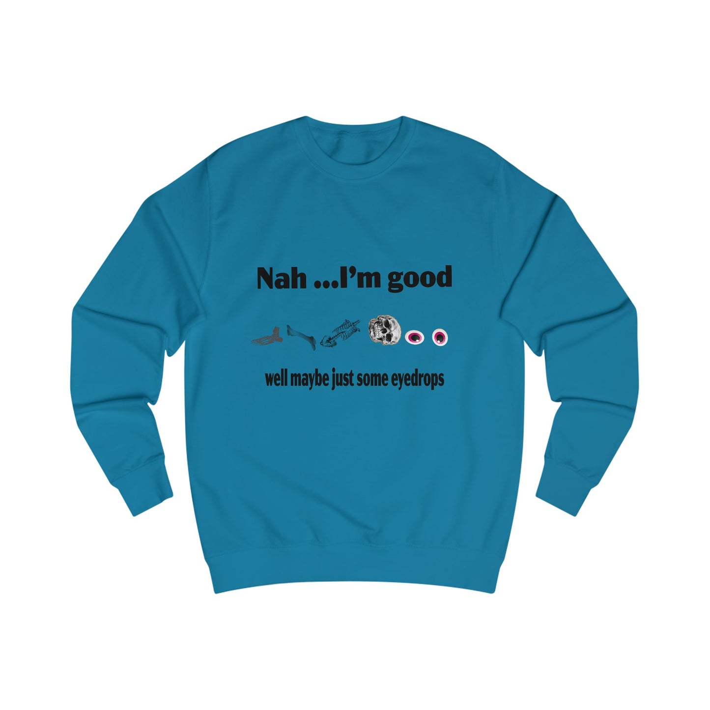Nah, I'm Good Unisex Sweatshirt - Comfy Casual Wear for Everyday Vibes, Great for Friends Gatherings, Birthdays, and Chill Days, [...]