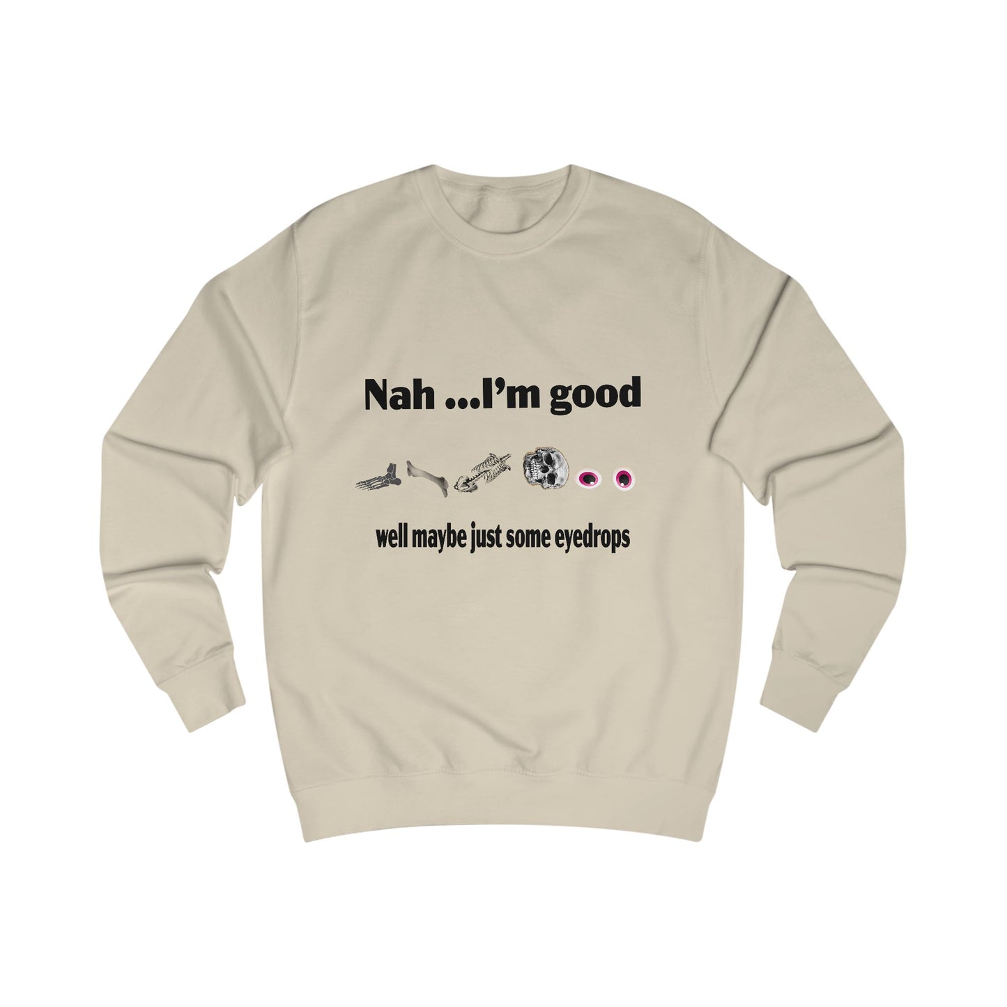 Nah, I'm Good Unisex Sweatshirt - Comfy Casual Wear for Everyday Vibes, Great for Friends Gatherings, Birthdays, and Chill Days, [...]