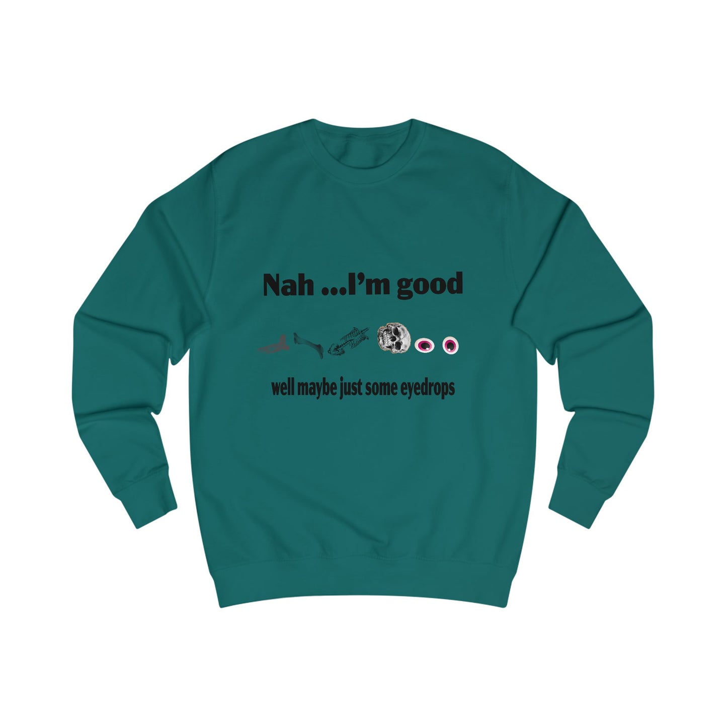 Nah, I'm Good Unisex Sweatshirt - Comfy Casual Wear for Everyday Vibes, Great for Friends Gatherings, Birthdays, and Chill Days, [...]
