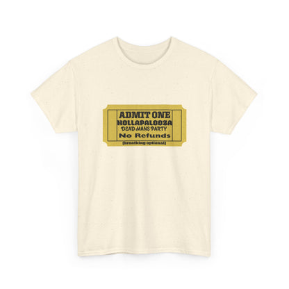 Halloween humor  Festival Event Unisex Tee - Admit One Ticket Design, Comfy T-Shirt for Concerts, Casual Wear, Gift Idea, Party Essentials