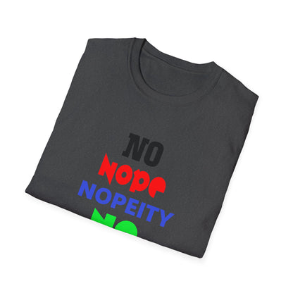 Nopeity Unisex Softstyle T-Shirt, Funny Tee, Gift for Friends, Casual Wear, Birthday Present, Humor Apparel