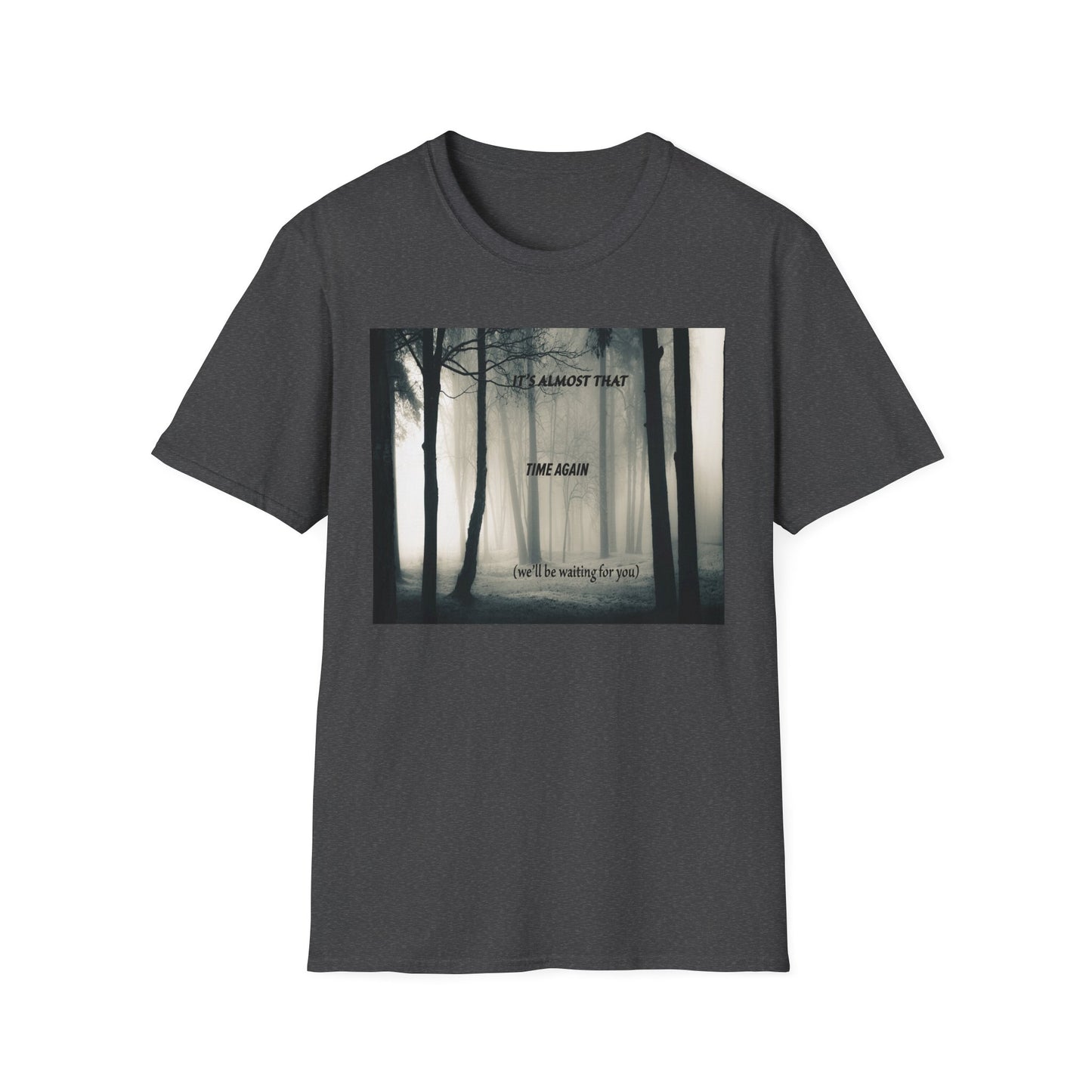 Unisex T-Shirt - 'Waiting For You' Design