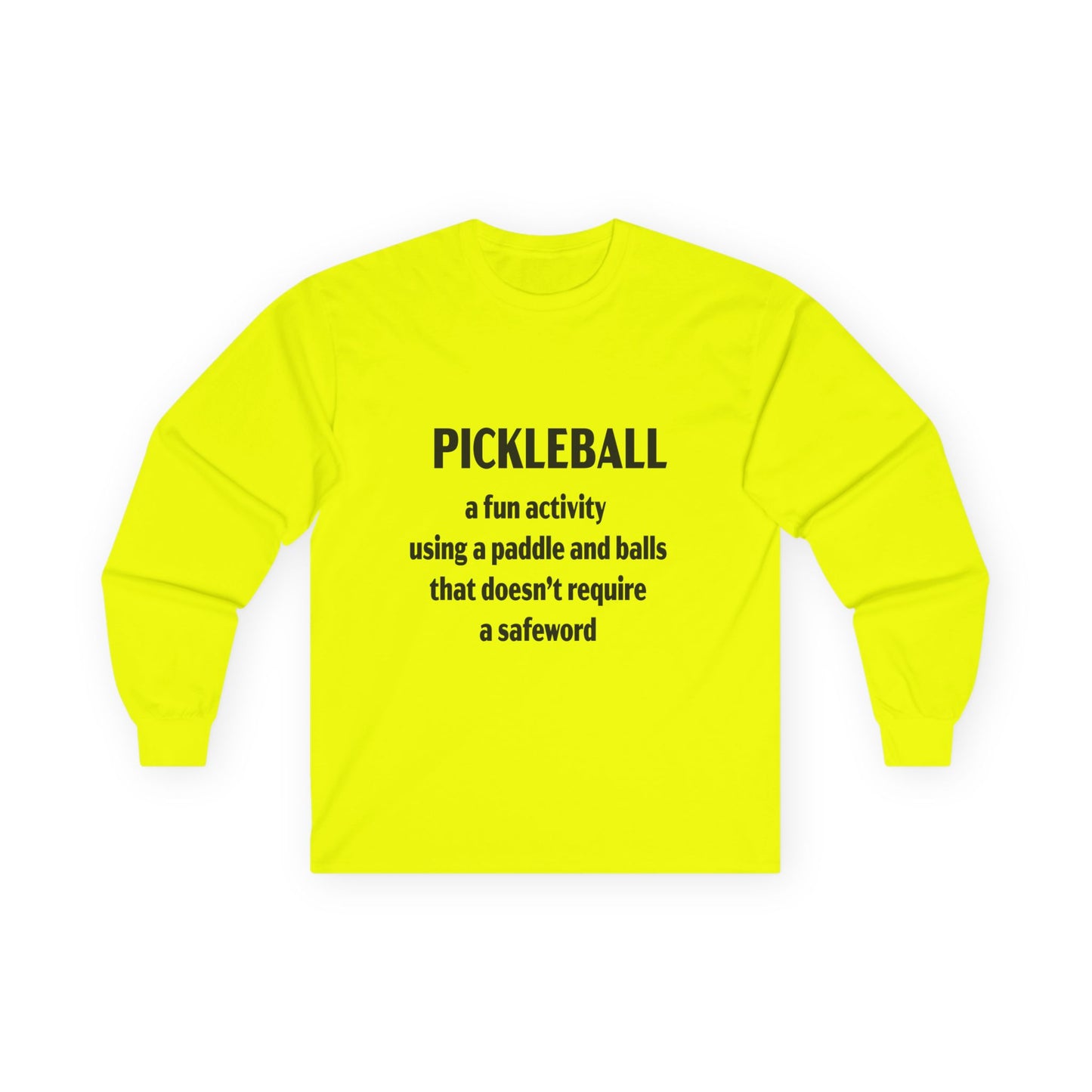 Pickleball Fun No Safeword Long Sleeve Tee, Gift for Pickleball Lovers, Sports Shirt, Game Day Apparel, Activewear for Athletes, Humor T-shirt
