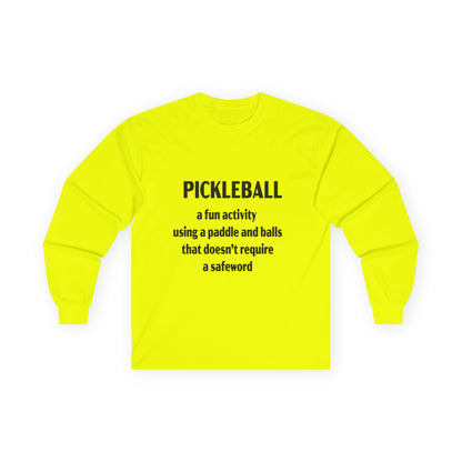 Pickleball Fun No Safeword Long Sleeve Tee, Gift for Pickleball Lovers, Sports Shirt, Game Day Apparel, Activewear for Athletes, Humor T-shirt