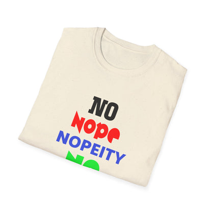 Nopeity Unisex Softstyle T-Shirt, Funny Tee, Gift for Friends, Casual Wear, Birthday Present, Humor Apparel