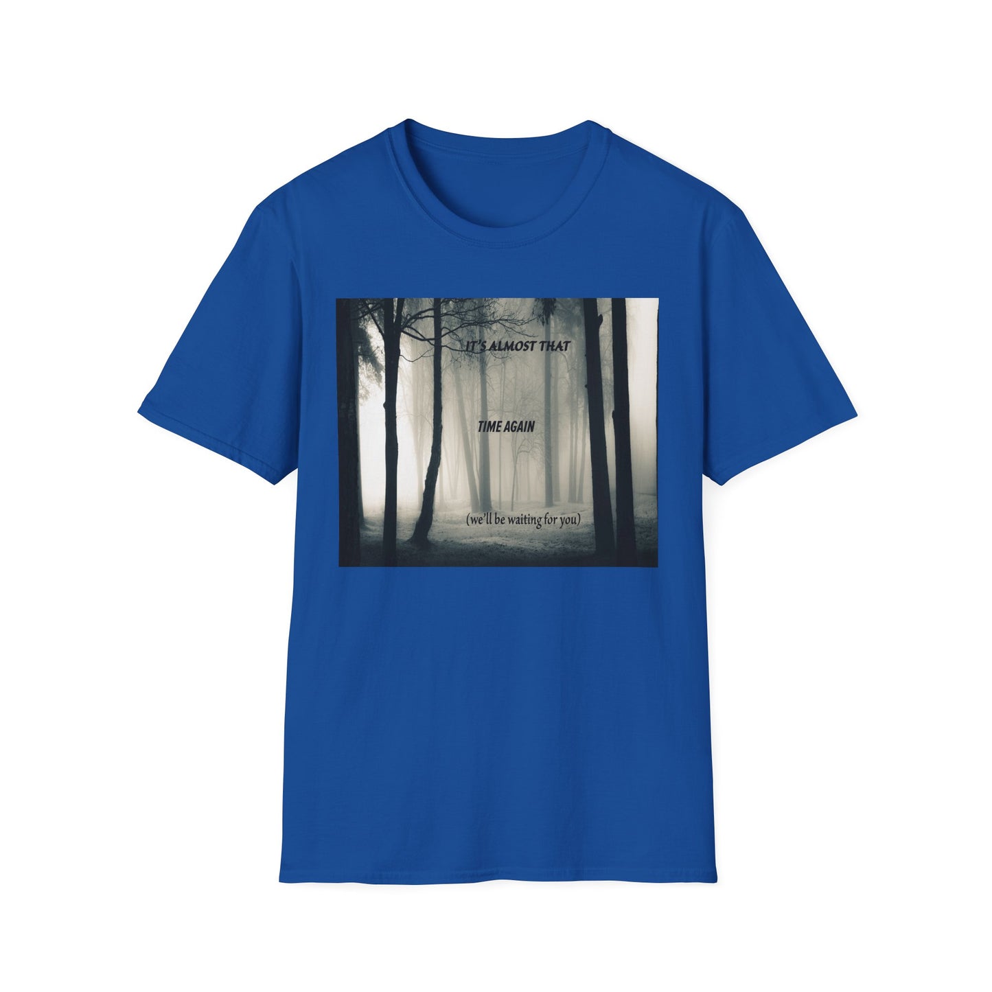 Unisex T-Shirt - 'Waiting For You' Design