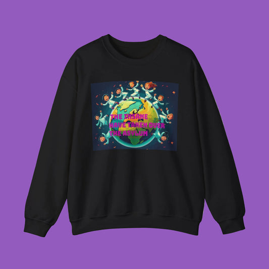 Sweatshirt - 'The Insane Have Taken Over the Asylum' Unisex Heavy Blend™ Crewneck
