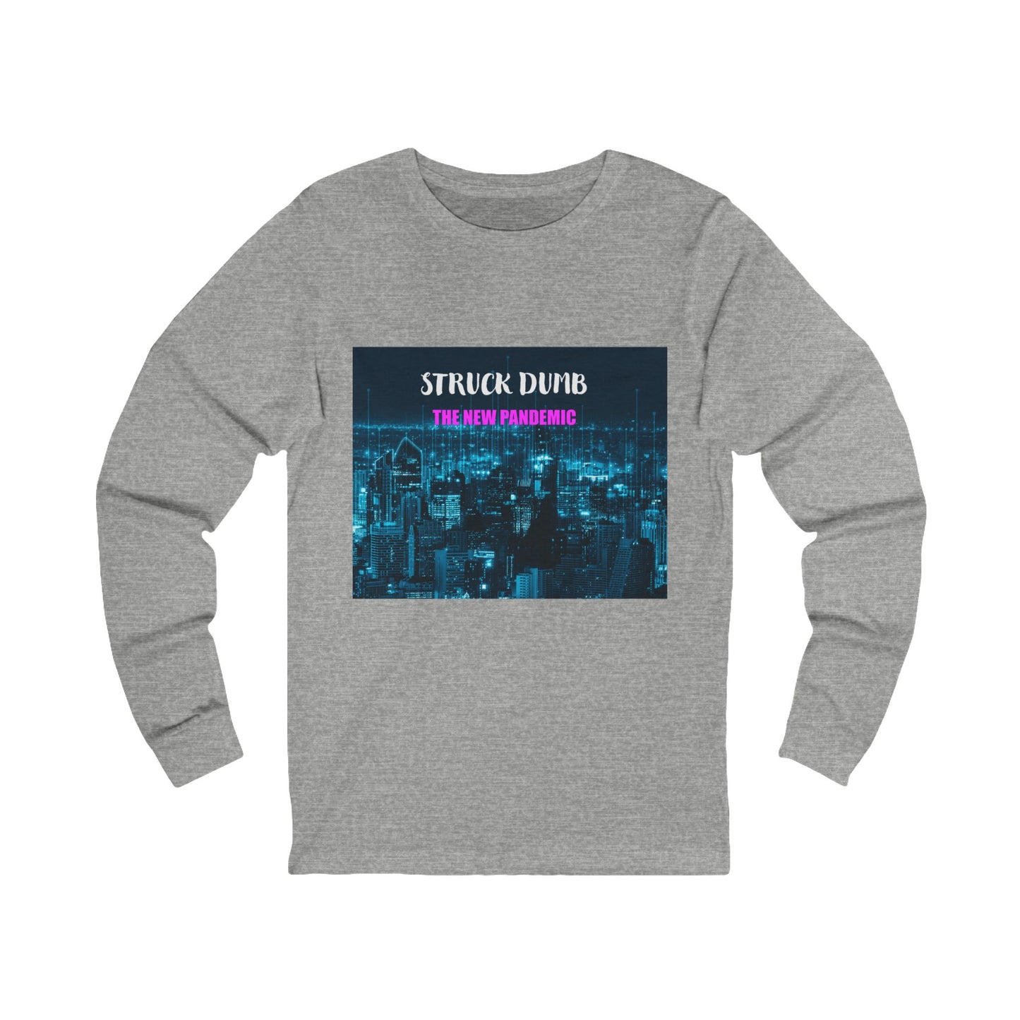 Struck Dumb The New Pandemic Unisex Long Sleeve Graphic Tee, Perfect for Gifting, Music Lovers, Concerts, Everyday Wear, Unique Style