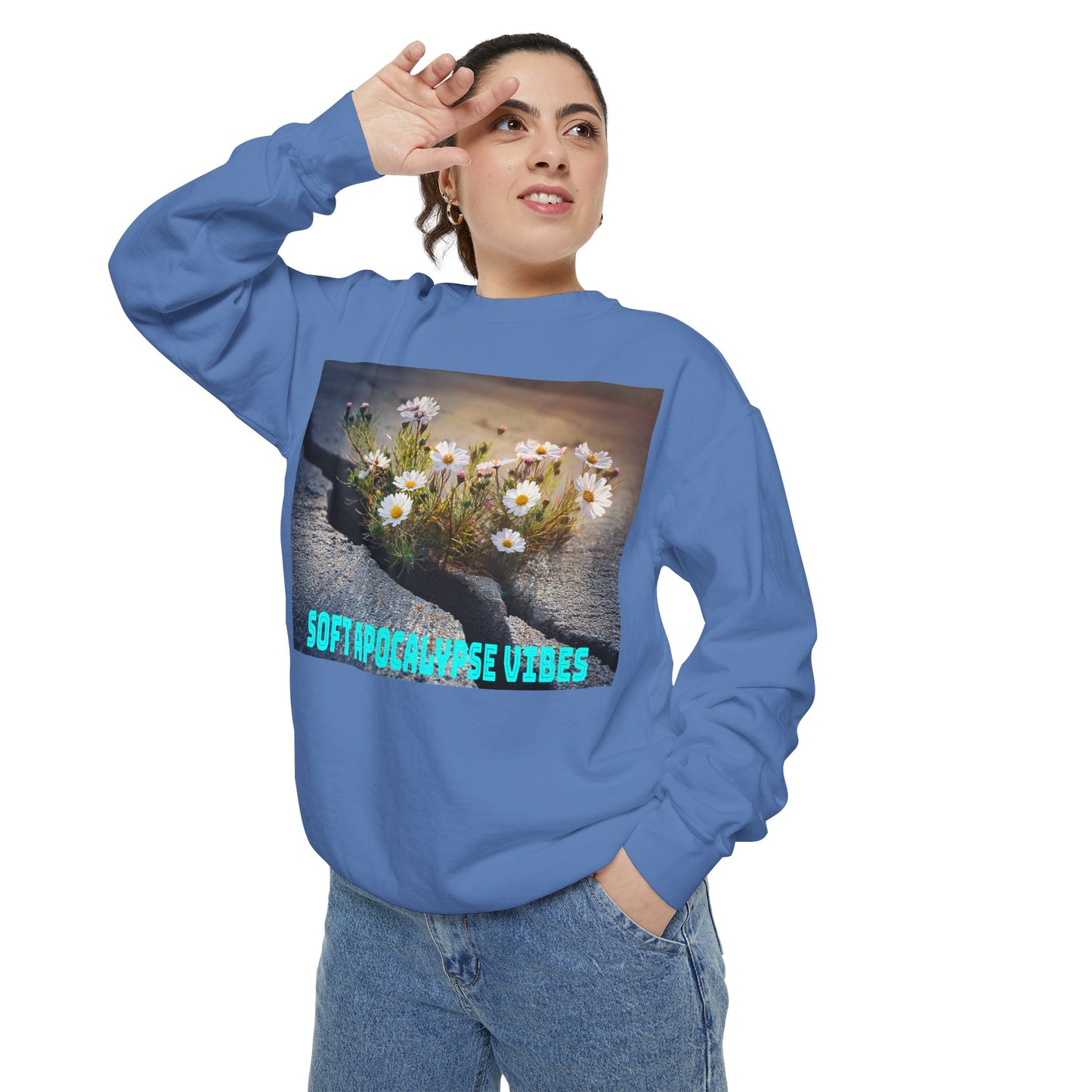 Garment-Dyed Sweatshirt Soft Apocalypse Vibes Flowers