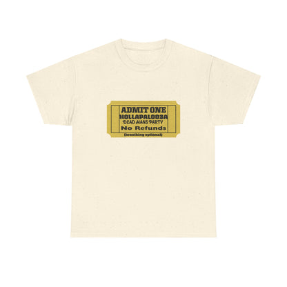 Halloween humor  Festival Event Unisex Tee - Admit One Ticket Design, Comfy T-Shirt for Concerts, Casual Wear, Gift Idea, Party Essentials