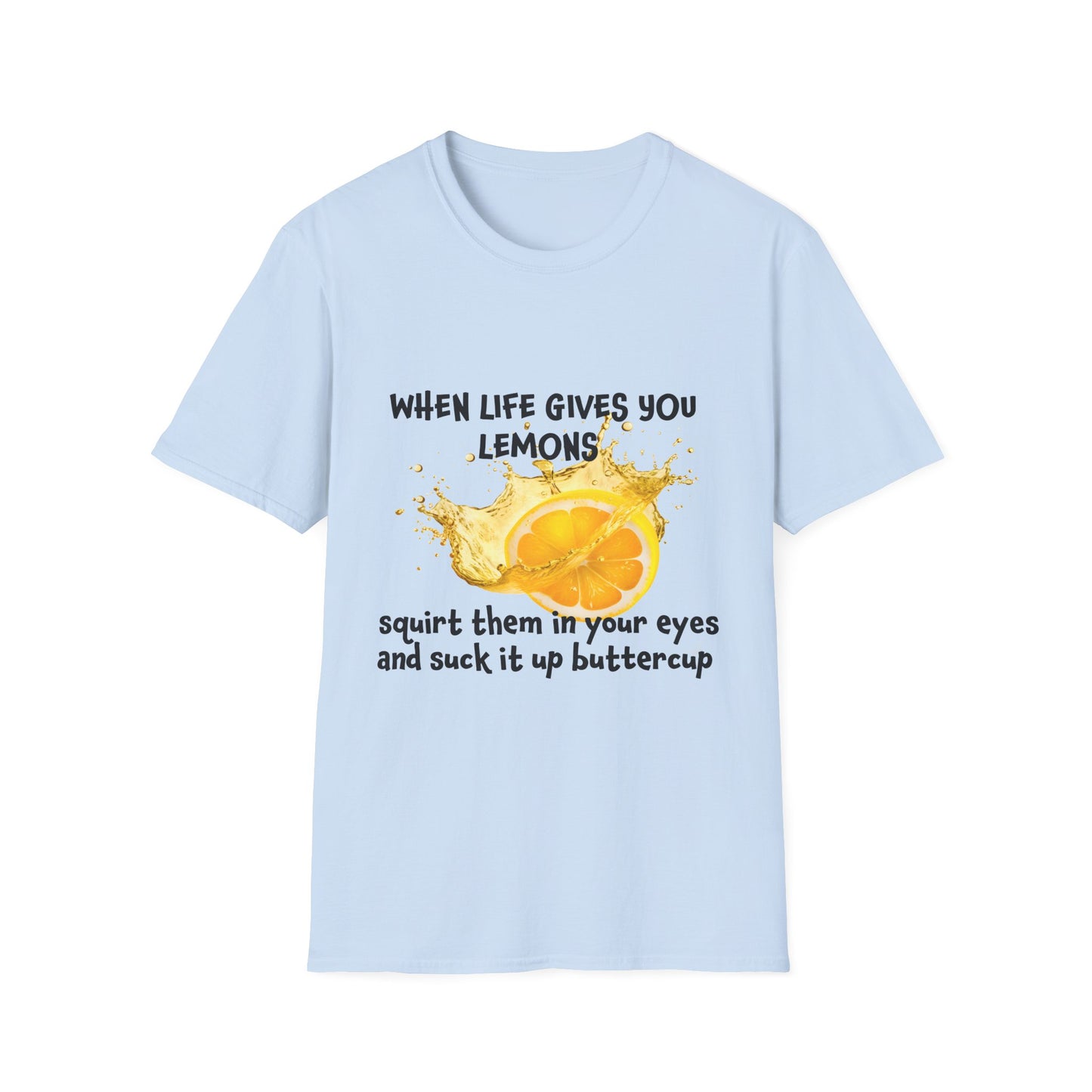 Playful Lemon Quote T-Shirt, Funny Gift Tee, Inspirational Humor Shirt, Casual Wear, Summer Vibes, Birthday Present