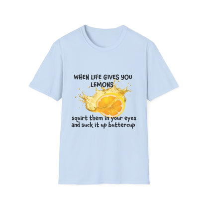 Playful Lemon Quote T-Shirt, Funny Gift Tee, Inspirational Humor Shirt, Casual Wear, Summer Vibes, Birthday Present