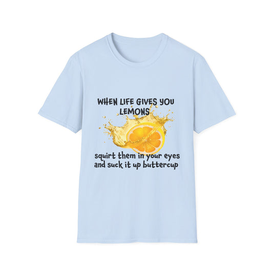 Playful Lemon Quote T-Shirt, Funny Gift Tee, Inspirational Humor Shirt, Casual Wear, Summer Vibes, Birthday Present