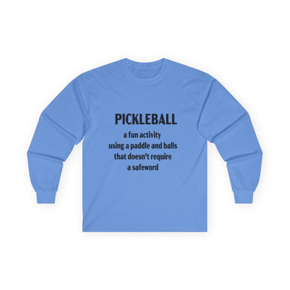Pickleball Fun No Safeword Long Sleeve Tee, Gift for Pickleball Lovers, Sports Shirt, Game Day Apparel, Activewear for Athletes, Humor T-shirt