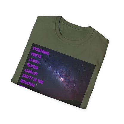Quantum Field Galaxy-Themed Unisex T-Shirt - Cosmic Vibes, Inspirational Quote Tee, Gift for Space Lovers, Casual Wear, Unique Graphic T-Shirt