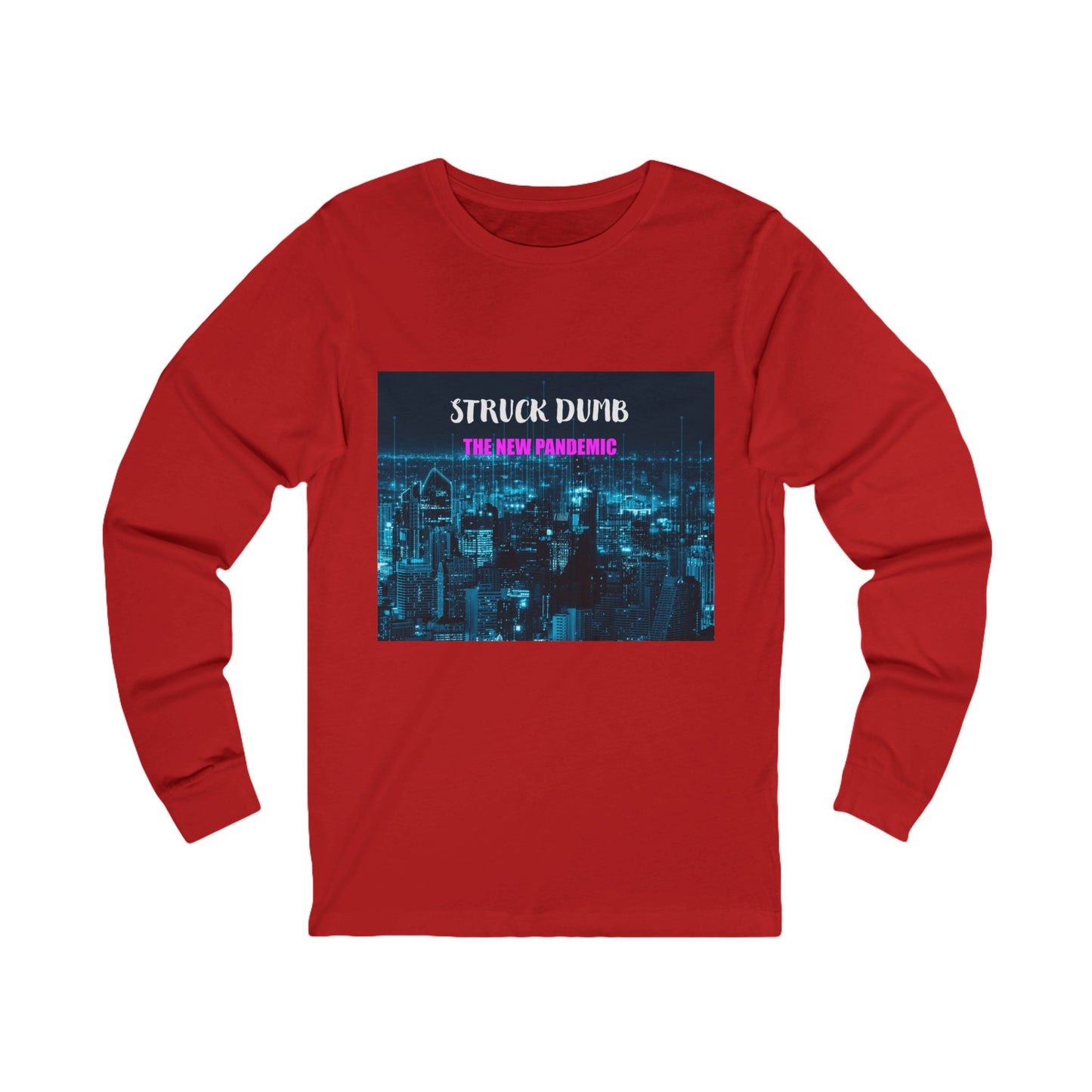Struck Dumb The New Pandemic Unisex Long Sleeve Graphic Tee, Perfect for Gifting, Music Lovers, Concerts, Everyday Wear, Unique Style